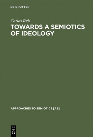 ISBN 9783110118292: Towards a Semiotics of Ideology