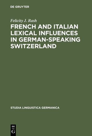 ISBN 9783110118629: French and Italian Lexical Influences in German-speaking Switzerland - (1550-1650)