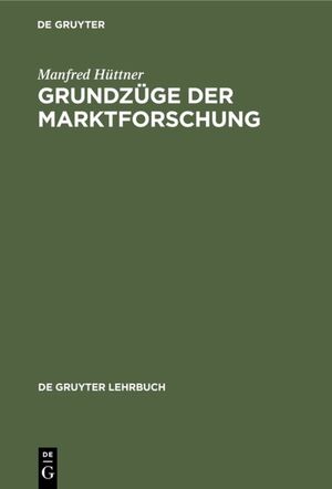 ISBN 9783110119817: Grundzüge der Marktforschung