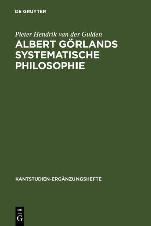 ISBN 9783110121551: Albert Görlands systematische Philosophie