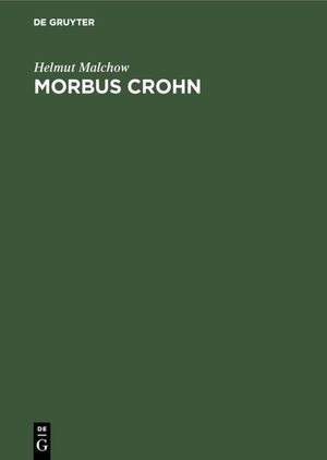 ISBN 9783110124491: Morbus Crohn - Ein Ratgeber für Patienten und ihre Angehörigen