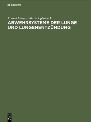 gebrauchtes Buch – Konrad Morgenroth – Abwehrsysteme der Lunge und Lungenentzündung