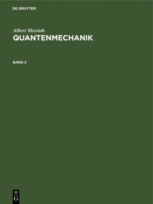 gebrauchtes Buch – Messiah, Albert: Quantenmechanik; Teil: Bd. 2.