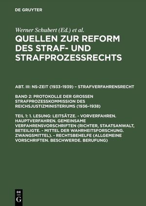 neues Buch – Werner Schubert – 1. Lesung: Leitsätze. - Vorverfahren. Hauptverfahren. Gemeinsame Verfahrensvorschriften (Richter, Staatsanwalt, Beteiligte. - Mittel der Wahrheitsforschung. Zwangsmittel). - Rechtsbehelfe (Allgemeine Vorschriften. Beschwerde. Berufung)