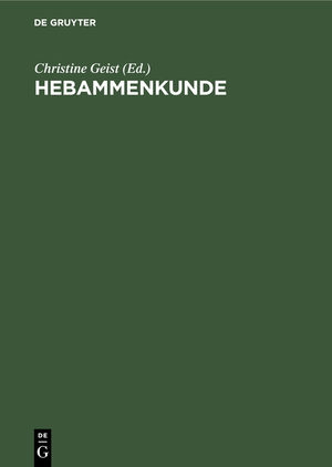 ISBN 9783110137644: Hebammenkunde - Lehrbuch für Schwangerschaft, Geburt, Wochenbett und Beruf