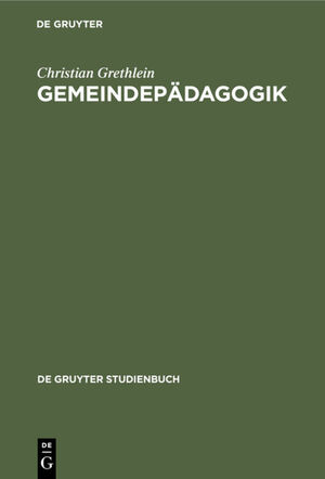 ISBN 9783110137668: Gemeindepädagogik