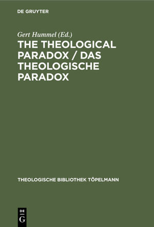 ISBN 9783110149951: The Theological Paradox / Das theologische Paradox