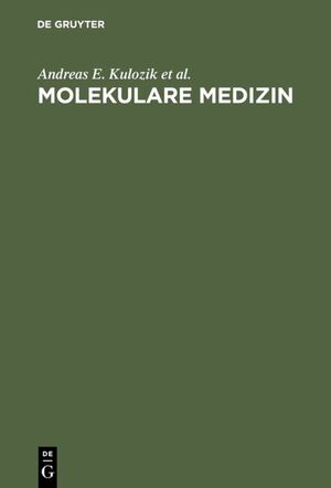 ISBN 9783110150971: Molekulare Medizin - Grundlagen - Pathomechanismen - Klinik