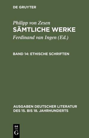 ISBN 9783110154894: Philipp von Zesen: Sämtliche Werke / Ethische Schriften