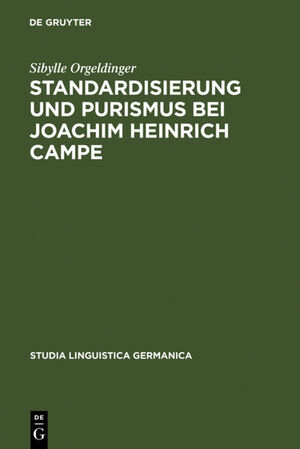 ISBN 9783110163124: Standardisierung und Purismus bei Joachim Heinrich Campe