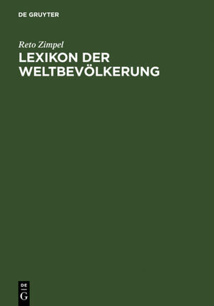 ISBN 9783110163193: Lexikon der Weltbevölkerung - Geographie - Kultur - Gesellschaft