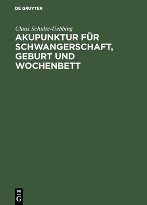 ISBN 9783110163971: Akupunktur für Schwangerschaft, Geburt und Wochenbett - Entsprechend A. L. F. (Akupunktur Leitlinie für Frauenärzte) der Deutschen Gesellschaft für Gynäkologie und Geburtshilfe