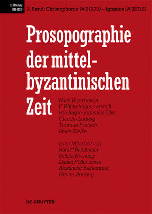 ISBN 9783110166675: Prosopographie der mittelbyzantinischen Zeit. 867-1025 / Christophoros (# 21279) - Ignatios (# 22712)