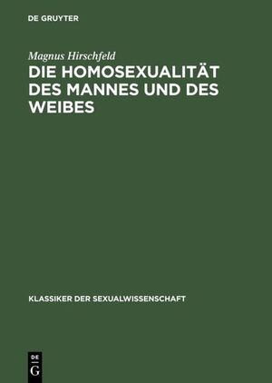 ISBN 9783110172515: Die Homosexualität des Mannes und des Weibes