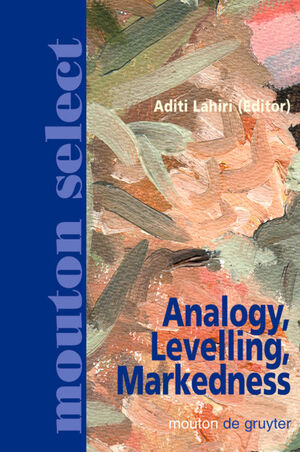 ISBN 9783110175523: Analogy, Levelling, Markedness - Principles of Change in Phonology and Morphology