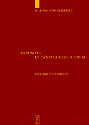 ISBN 9783110177244: Expositio in Cantica Canticorum - und das 'Commentarium in Cantica Canticorum' Haimos von Auxerre