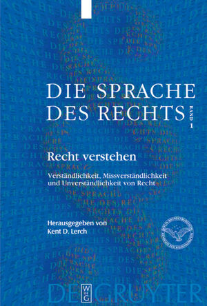 ISBN 9783110181425: Recht verstehen – Verständlichkeit, Missverständlichkeit und Unverständlichkeit von Recht