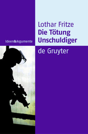 gebrauchtes Buch – Lothar Fritze – Die Tötung Unschuldiger - Ein Dogma auf dem Prüfstand