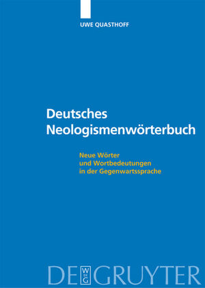 ISBN 9783110188684: Deutsches Neologismenwörterbuch - Neue Wörter und Wortbedeutungen in der Gegenwartssprache