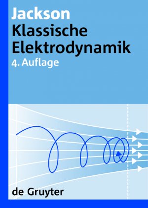 ISBN 9783110189704: Klassische Elektrodynamik Dt. Übers. Kurt Müller. Bearb. Christopher Witte