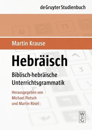 ISBN 9783110190281: Hebräisch - Biblisch-hebräische Unterrichtsgrammatik