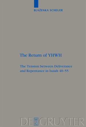 ISBN 9783110190342: The Return of YHWH - The Tension between Deliverance and Repentance in Isaiah 40–55