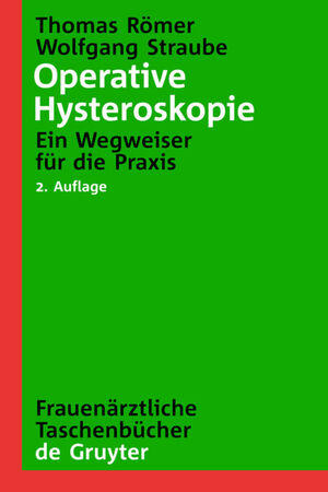 ISBN 9783110190625: Operative Hysteroskopie / Ein Wegweiser für die Praxis / Thomas Römer / Taschenbuch / Frauenärztliche Taschenbücher / Paperback / Deutsch / 2009 / De Gruyter / EAN 9783110190625