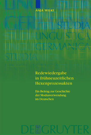 ISBN 9783110190977: Redewiedergabe in frühneuzeitlichen Hexenprozessakten - Ein Beitrag zur Geschichte der Modusverwendung im Deutschen