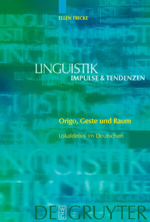 ISBN 9783110192278: Origo, Geste und Raum - Lokaldeixis im Deutschen