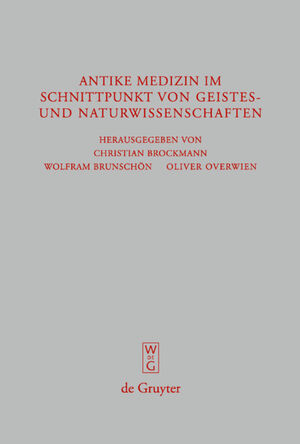 ISBN 9783110201215: Antike Medizin im Schnittpunkt von Geistes- und Naturwissenschaften