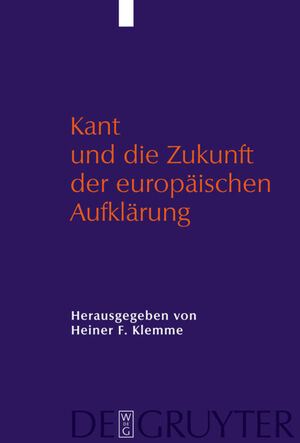 ISBN 9783110202724: Kant und die Zukunft der europäischen Aufklärung