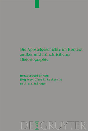 ISBN 9783110216318: Die Apostelgeschichte im Kontext antiker und frühchristlicher Historiographie