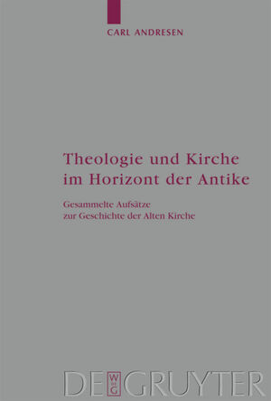 ISBN 9783110216424: Theologie und Kirche im Horizont der Antike