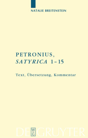 ISBN 9783110220827: Petronius: "Satyrica 1-15" – Text, Übersetzung, Kommentar