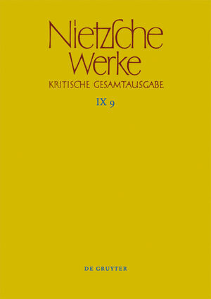 ISBN 9783110228755: Friedrich Nietzsche: Nietzsche Werke. Abteilung 9: Der handschriftliche... / Arbeitshefte W II 6 und W II 7