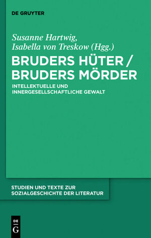 ISBN 9783110233872: Bruders Hüter / Bruders Mörder - Intellektuelle und innergesellschaftliche Gewalt