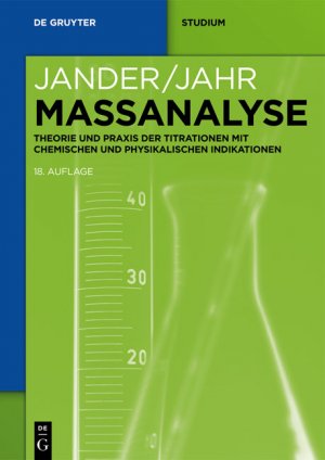 ISBN 9783110248982: Maßanalyse - Theorie und Praxis der Titrationen mit chemischen und physikalischen Indikationen