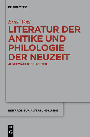 ISBN 9783110263909: Literatur der Antike und Philologie der Neuzeit – Ausgewählte Schriften