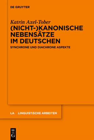 ISBN 9783110276527: (Nicht-)kanonische Nebensätze im Deutschen - Synchrone und diachrone Aspekte