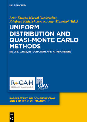 ISBN 9783110317893: Uniform Distribution and Quasi-Monte Carlo Methods - Discrepancy, Integration and Applications. Radon series on computational and applied mathematics 15