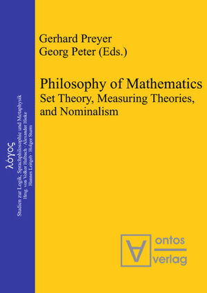 ISBN 9783110323092: Philosophy of Mathematics - Set Theory, Measuring Theories, and Nominalism