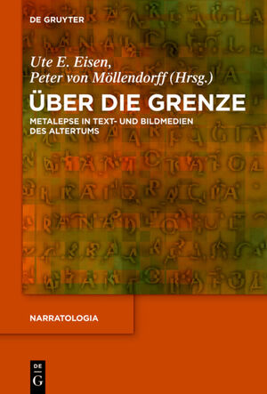 ISBN 9783110331561: Über die Grenze – Metalepse in Text- und Bildmedien des Altertums