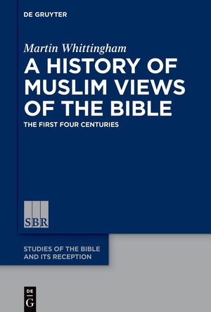 ISBN 9783110334944: A History of Muslim Views of the Bible