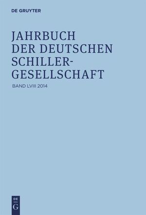 ISBN 9783110345551: Jahrbuch der Deutschen Schillergesellschaft BAND LVIII  2014