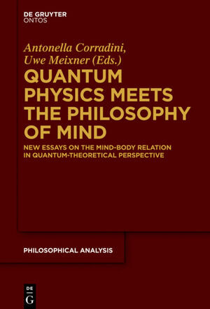 ISBN 9783110350746: Quantum Physics Meets the Philosophy of Mind - New Essays on the Mind-Body Relation in Quantum-Theoretical Perspective