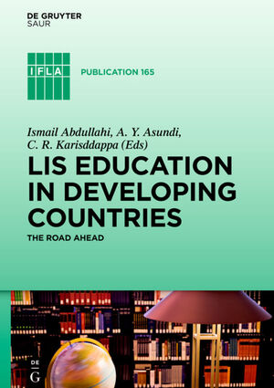 ISBN 9783110355291: LIS Education in Developing Countries - The Road Ahead