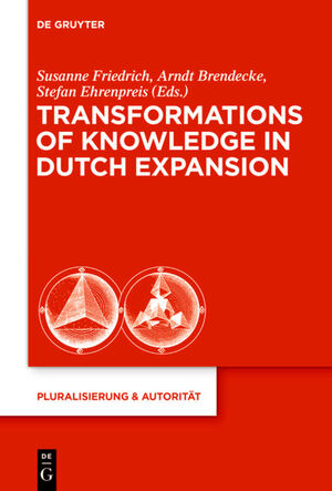 ISBN 9783110370966: Transformations of Knowledge in Dutch Expansion