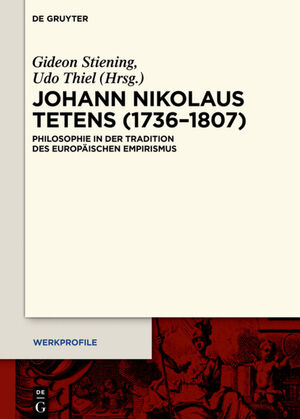 ISBN 9783110372373: Johann Nikolaus Tetens (1736–1807) – Philosophie in der Tradition des europäischen Empirismus