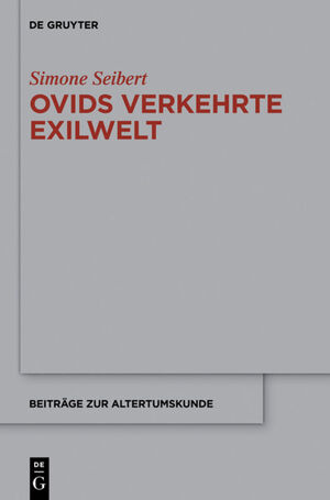 ISBN 9783110378894: Ovids verkehrte Exilwelt