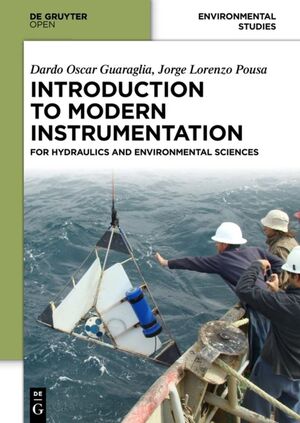 ISBN 9783110401714: Introduction to Modern Instrumentation – For Hydraulics and Environmental Sciences